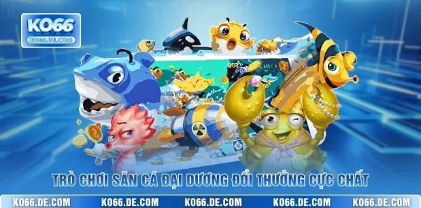 Bắn Cá Ko66 – Khám Phá Dòng Game Bắn Cá Trực Tuyến