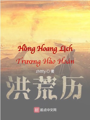 Trương Hảo Hoán - Hồ Sơ, Sức Mạnh & Tuyệt Kỹ Trong Hồng Hoang Lịch