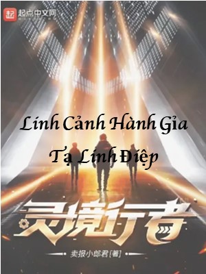 Linh Cảnh Hành Giả: Tạ Linh Điệp