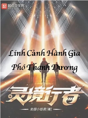 Linh Cảnh Hành Giả: Phó Thanh Dương