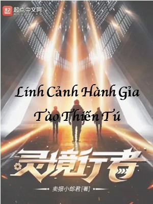 Linh Cảnh Hành Giả: Tào Thiến Tú