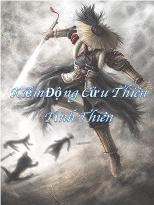 Tỉnh Thiên - Hồ Sơ, Sức Mạnh & Tuyệt Kỹ Trong Kiếm Động Cửu Thiên