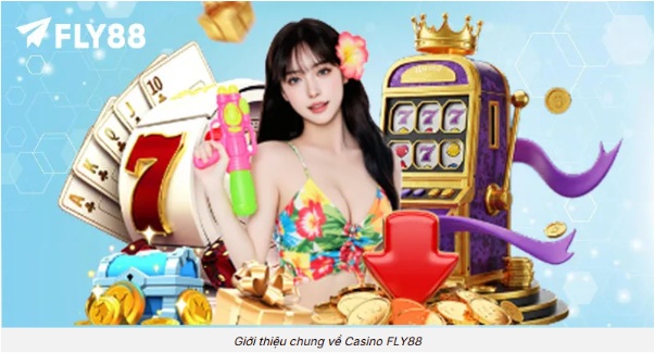 Casino FLY88 Khám Phá Không Gian Giải Trí Và Trải Nghiệm Bàn Chơi Hiện Đại